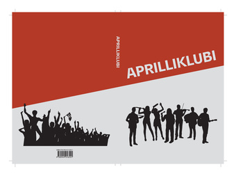 Poliitiliste laulude ansambli Aprilliklubi tegevus aastatel 1975 - 2000 