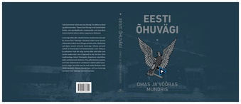 Eesti Õhuvägi : omas ja võõras mundris 