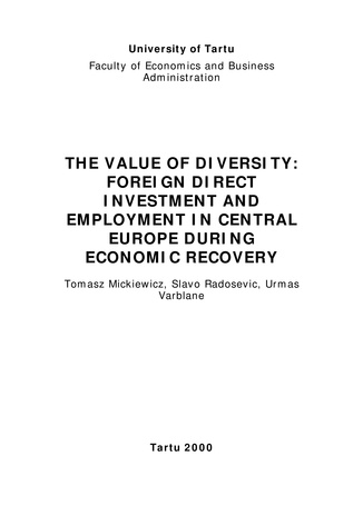 The value of diversity : foreign direct investment, structures of employment and job creation in Central Europe during economic recovery (Working paper series ; 2 [Tartu Ülikool, majandusteaduskond])