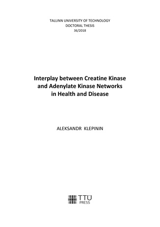 Interplay between creatine kinase and adenylate kinase networks in health and disease = Kreatiinkinaasi ja adenülaatkinaasi energiaülekande võrgustike vaheline koosmõju normis ja patoloogias 