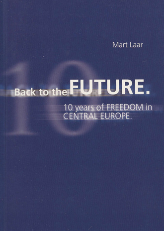 Back to the future : 10 years of freedom in Central Europe
