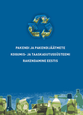 Pakendi ja pakendijäätmete kogumis- ja taaskasutussüsteemi rakendamine Eestis