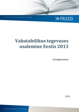 Vabatahtlikus tegevuses osalemine Eestis 2013 : uuringuaruanne 