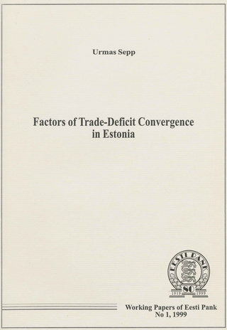 Factors of trade-deficit convergence in Estonia : analysis based on propensity to import 