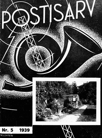 Postisarv : Posti-, telegraafi-, telefoni- ja raadioteenijate ajakiri ; 5 (69) 1939-05