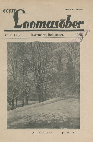 Eesti Loomasõber : Eesti Loomakaitse Liidu häälekandja ; 6 (10) 1935-12-20