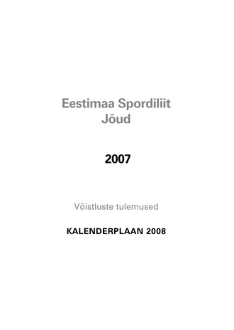 Eestimaa Spordiliit Jõud 2007 : võistluste tulemused, kalenderplaan 2008