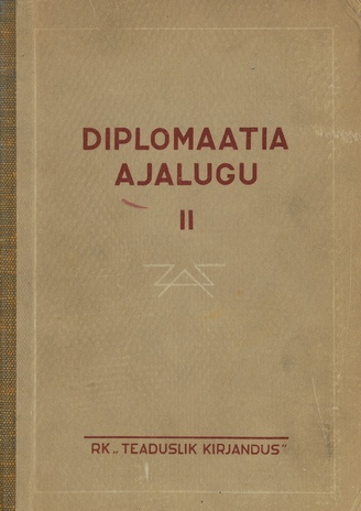 Diplomaatia ajalugu. II köide, Diplomaatia uusajal (1872.-1919.a.)