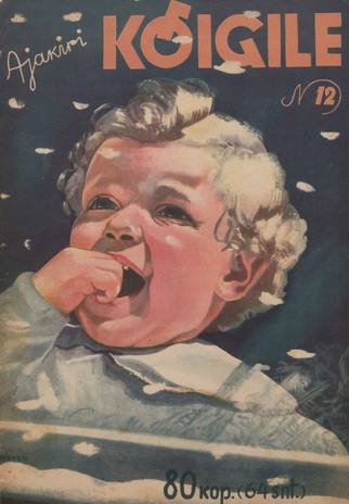 Ajakiri Kõigile : perekonna ja kodude kuukiri ; 12 (46) 1940-12-05