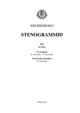 13. Riigikogu stenogrammid 2016. IX köide (Riigikogu stenogrammid ; 2016)