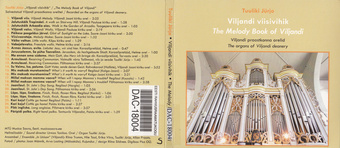 Viljandi viisivihik : Viljandi praostkonna orelid = The melody book of Viljandi : the organs of Viljandi deanery 