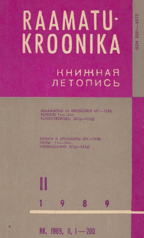 Raamatukroonika : Eesti rahvusbibliograafia = Книжная летопись : Эстонская национальная библиография ; 2 1989