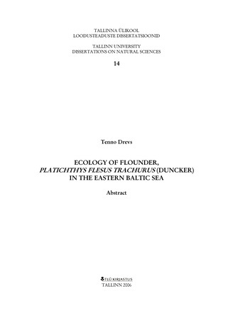 Ecology of flounder, Platichtys flesus trachurus (Duncker) in the eastern Baltic Sea : abstract ; 14 (Tallinna Ülikooli loodusteaduste dissertatsioonid: analüütiline ülevaade)