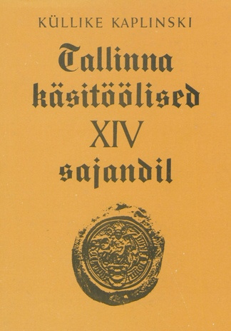 Tallinna käsitöölised XIV sajandil. 2., Lisad 