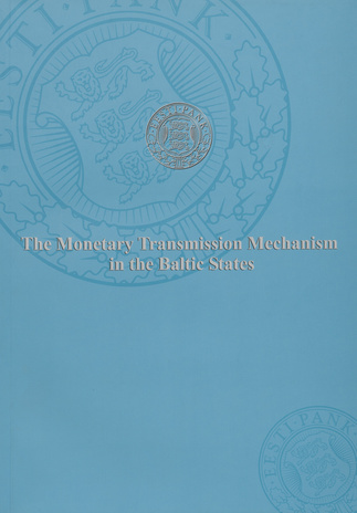 The monetary transmission mechanism in the Baltic States 
