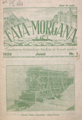 Fata-Morgana : populaarne kirjanduse, teaduse ja kunsti ajakiri ; 1 1929-06