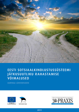 Eesti sotsiaalkindlustussüsteemi jätkusuutliku rahastamise võimalused : uuringu lühiversioon