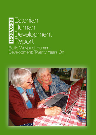 Baltic way(s) of human development: twenty years on ; (Estonian human development report ; 2010/2011)