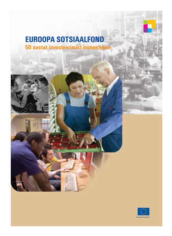 Euroopa Sotsiaalfond : 50 aastat investeerimist inimestesse