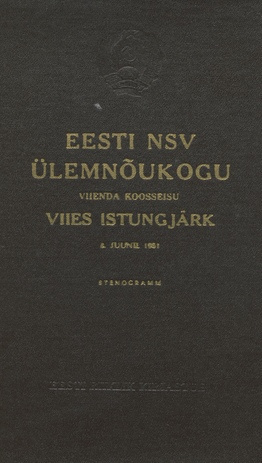Eesti NSV Ülemnõukogu viienda koosseisu viies istungjärk 8. juunil 1961 : stenogramm