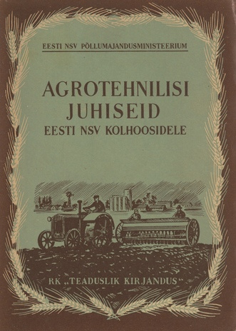 Agrotehnilisi juhiseid Eesti NSV kolhoosidele