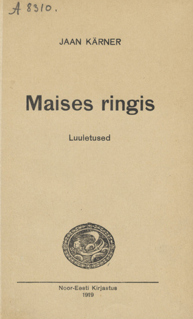 Maises ringis : luuletused 1913-18