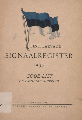 Eesti laevade signaalregister = Code-list of Estonian shipping ; 1937