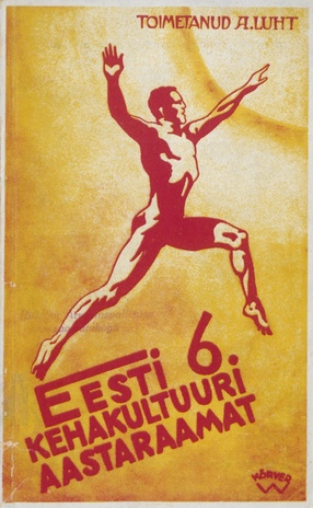 Eesti kehakultuuri aastaraamat ; 6 1932