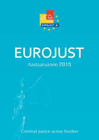 Eurojust. Aastaaruanne ; 2015