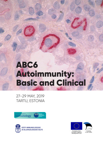 Autoimmunity: Basic and Clinical Summer School (ABC6) : May 27-May 29, 2019, Tartu, Estonia : [programme and abstracts]