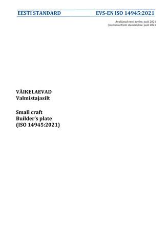 EVS-EN ISO 14945:2021 Väikelaevad : valmistajasilt = Small craft : builder’s plate (ISO 14945:2021) 
