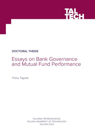 Essays on bank governance and mutual fund performance = Uurimused pankade valitsemisest ja investeerimisfondide tulemuslikkusest 