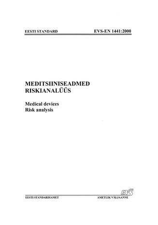 EVS-EN 1441:2000 Meditsiiniseadmed : riskianalüüs = Medical devices : risk analysis  