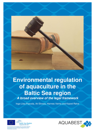 Environmental regulation of aquaculture in the Baltic Sea region : a broad overview of the legal framework 