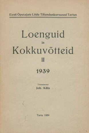 EÕL Tartu täienduskursused : loenguid ja kokkuvõtteid. II, 1939 