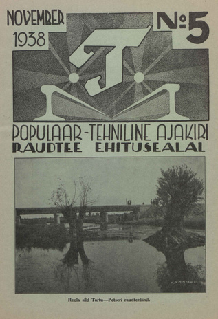 T : Populaar-tehniline ajakiri raudtee ehitusalal ; 5 (41) 1938-11