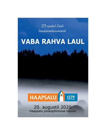 Vaba rahva laul : 29 aastat Eesti taasiseseisvumisest : 20. augustil 2020 Haapsalu piiskopilinnuse hoovis
