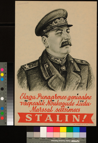 Elagu punaarmee geniaalne väepealik Nõukogude Liidu marssal seltsimees Stalin!