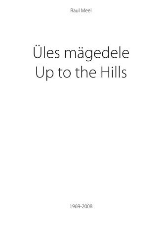 Üles mägedele = Up to the hills 