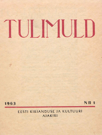 Tulimuld : Eesti kirjanduse ja kultuuri ajakiri ; 1 1963-03
