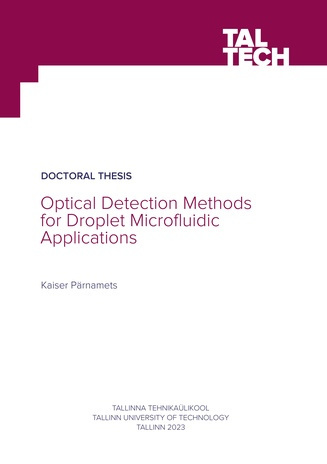 Optical detection methods for droplet microfluidic applications = Optilised tuvastusmeetodid tilkade mikrofluidiliste rakenduste jaoks  