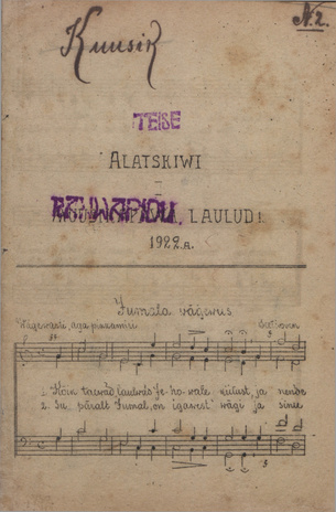 Teise Alatskiwi rahwapidu laulud 1922. a.