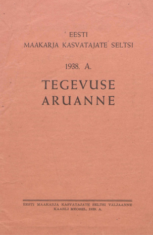 Eesti Maakarja Kasvatajate Seltsi 1938 a. tegevuse aruanne ; 1939