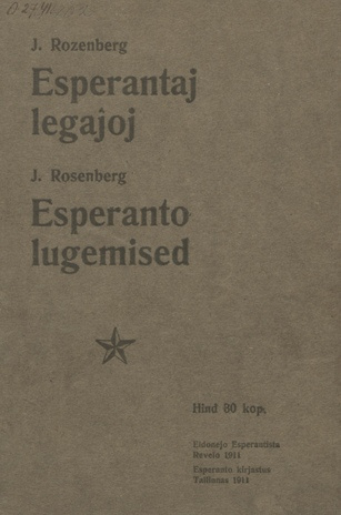 Esperanto lugemised : Kerge lugemiseraamat ja grammatik eestlastele = Esperantaj legajoj : Facila legolibro kun gramatiko por Estoj