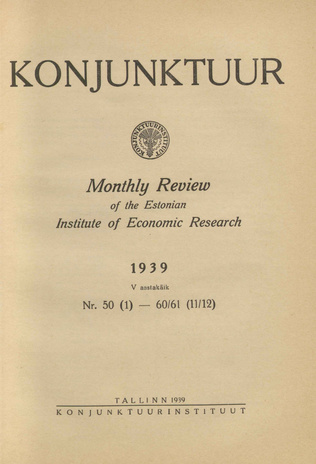 Konjunktuur : monthly review of the Estonian Institute of Economic Research ; sisukord 1939-12-23