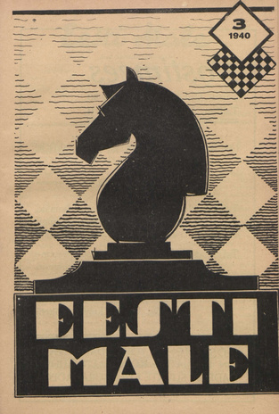 Eesti Male : Eesti Maleliidu häälekandja ; 3 1940-03