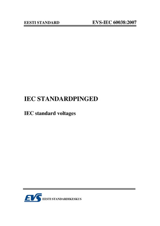 EVS-IEC 60038:2007 IEC standardpinged = IEC standard voltages 