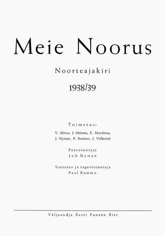 Meie Noorus : Eesti Noorte Punase Risti noorteajakiri ; sisukord 1938/39