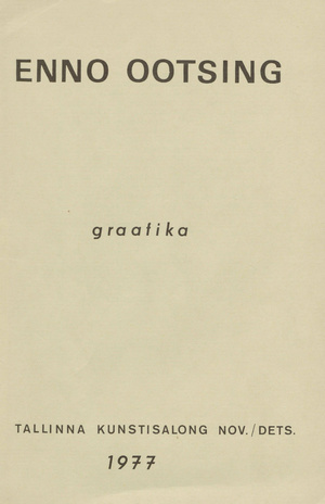 Enno Ootsing : graafika : kataloog : Tallinna Kunstisalong, november-detsember 1977