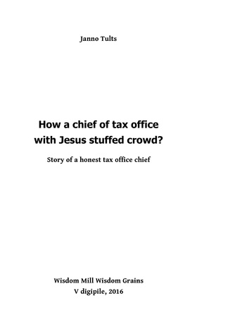 How a chief of tax office with Jesus stuffed crowd? Story of a honest tax office chief